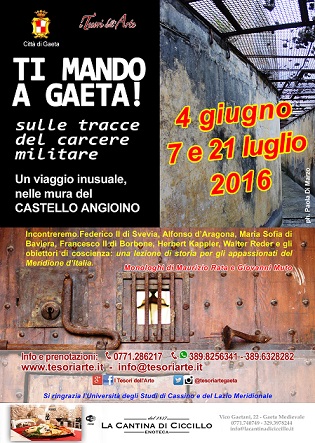 Ti mando a Gaeta.....ritorno al passato tra le mura del Castello Angioino - Aragonese ex carcere militare  