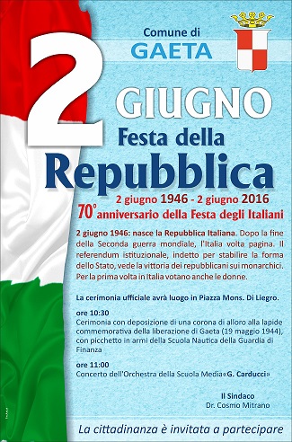 2 GIUGNO 1946 - 2 GIUGNO 2016          70° Anniversario della Fondazione della Repubblica: le celebrazioni a Gaeta 