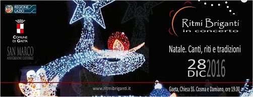 Canti, Riti e Tradizioni di Natale con Ritmi Briganti in concerto Chiesa di Santi Cosma e Damiano 28 dicembre 2016 ore 19 Canti, Riti e Tradizioni di Natale con Ritmi Briganti in concerto Chiesa di Santi Cosma e Damiano 28 dicembre 2016 ore 19