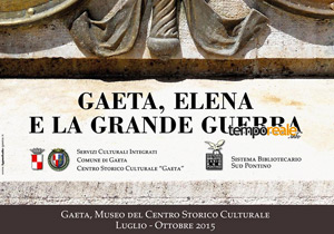Gaeta, Elena e la Grande Guerra .... il valore dei gaetani nella Prima Guerra Mondiale nei documenti e cimeli storici