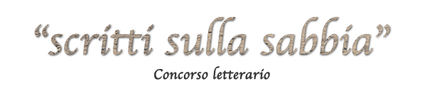 Premiazione concorso Letterario  “SCRITTI SULLA SABBIA” e dibattito: “LE PROFESSIONI DELLA SCRITTURA”   